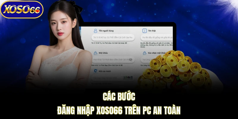 Các bước đăng nhập XOSO66 trên PC an toàn