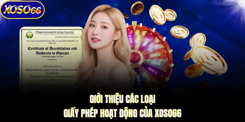 Giới thiệu các loại giấy phép hoạt động của XOSO66